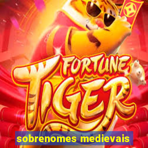 sobrenomes medievais